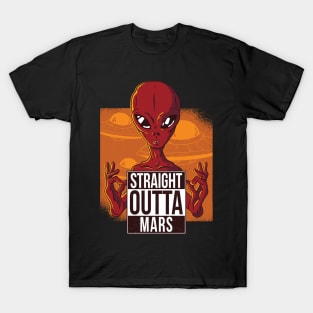 Straight outta mars T-Shirt